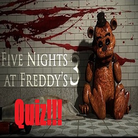 The Five Nights At Freddy’s 3 Quiz