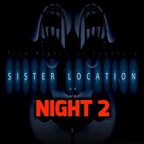 Sister Location Night 2