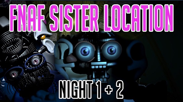 Sister location night 1 & 2 game