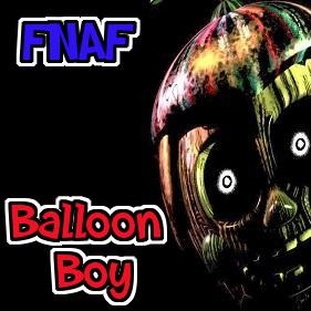 FNAF Balloon Boy